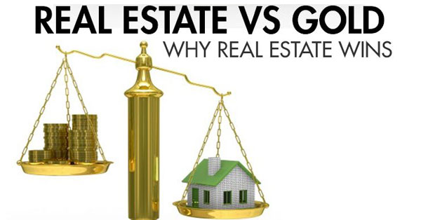 Real Estate Vs Gold – Why Real Estate Wins