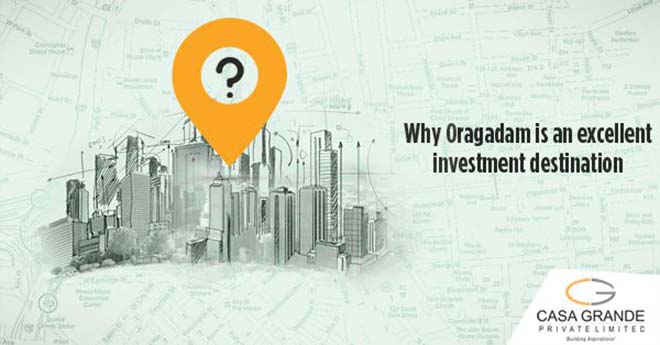 Why Oragadam is an excellent investment destination