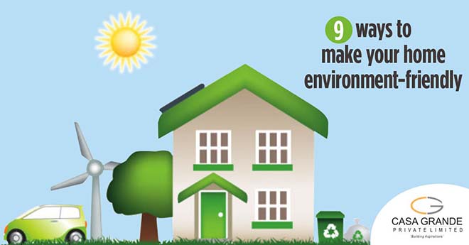 9 ways to make your home environment-friendly