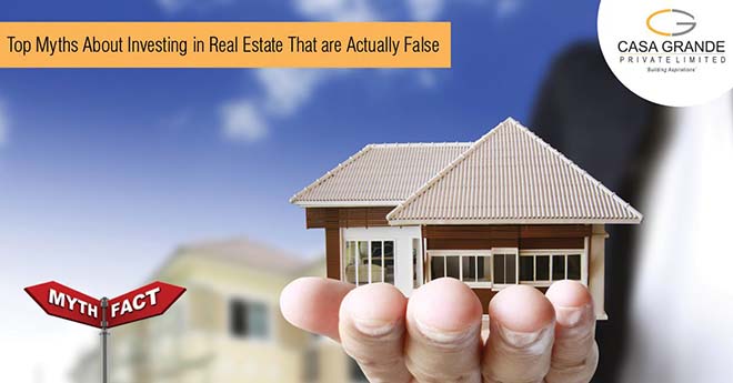 Myths about Investing in Real Estate that are Actually False