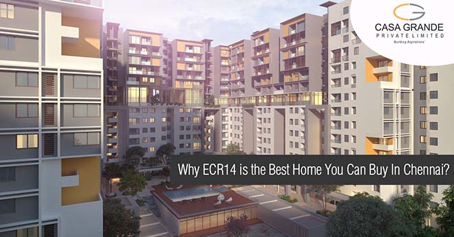 Why ECR14 is the Best Home You Can Buy in Chennai