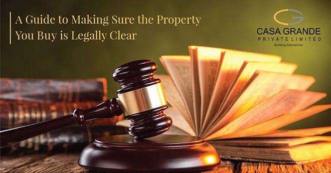 A Guide to Making Sure the Property You Buy is Legally Clear