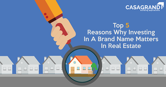 Top 5 reasons why investing in a brand name matters in real estate