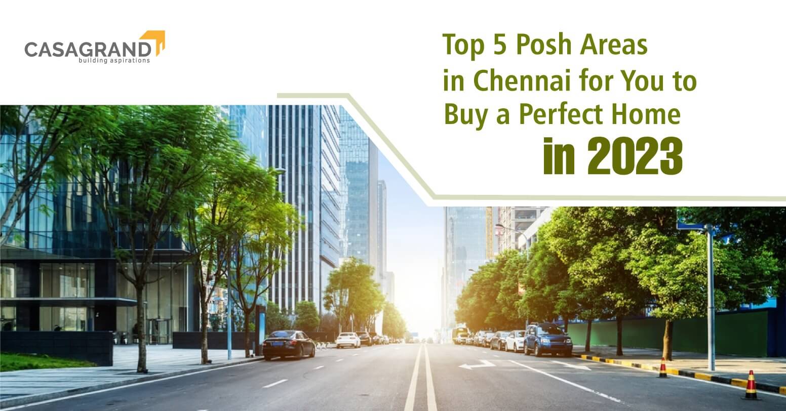 Top 5 Posh Areas in Chennai for You to Buy a Perfect Home in 2023