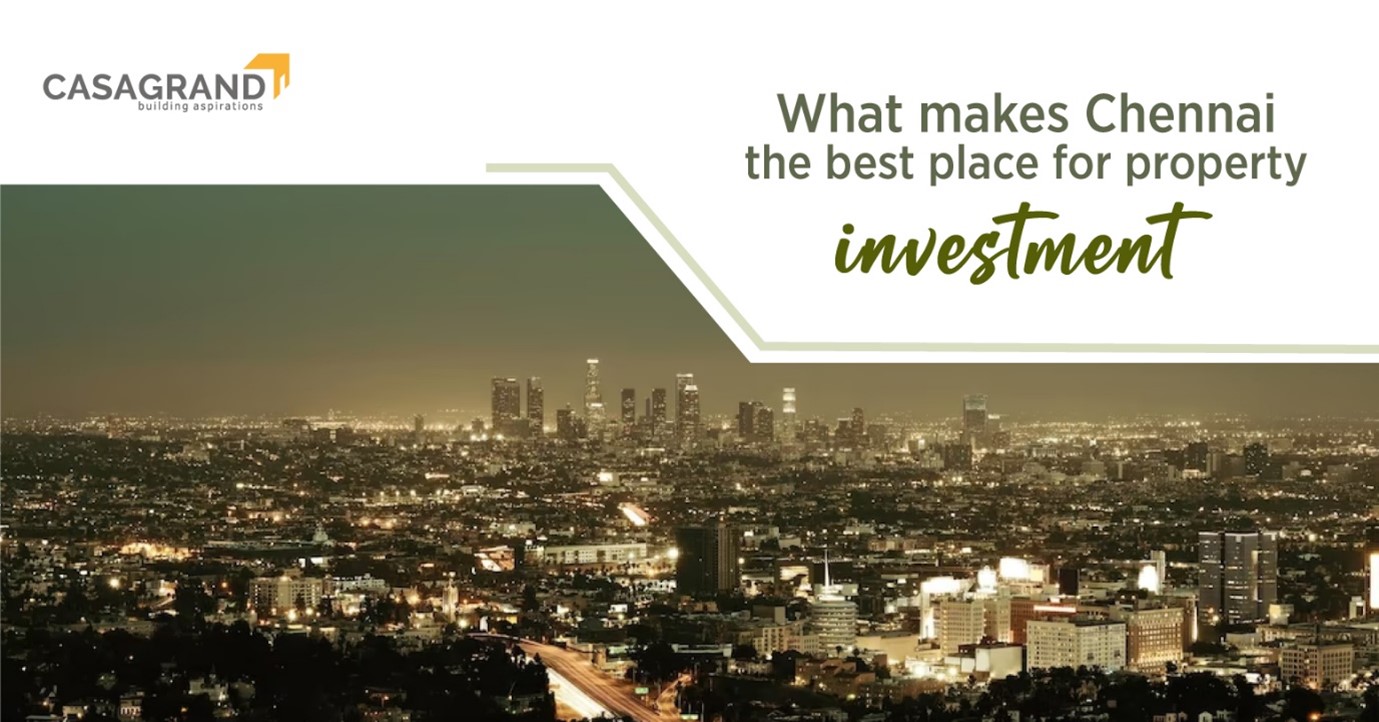 What Makes Chennai an Excellent Place to Do Property Investment?