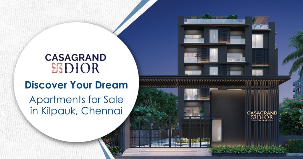 Casagrand Dior Discover Your Dream Apartments for Sale in Kilpauk