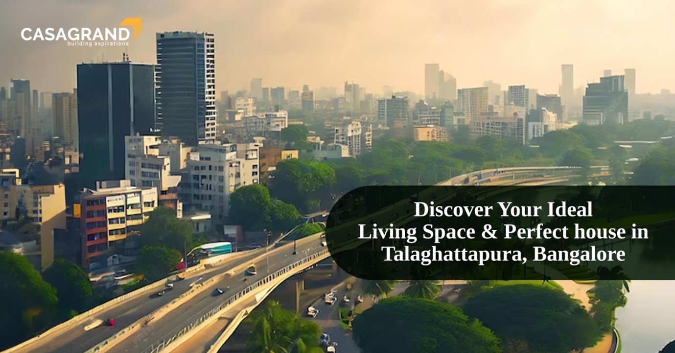 Discover Your Ideal Living Space and Perfect house in Talaghattapura, Bangalore