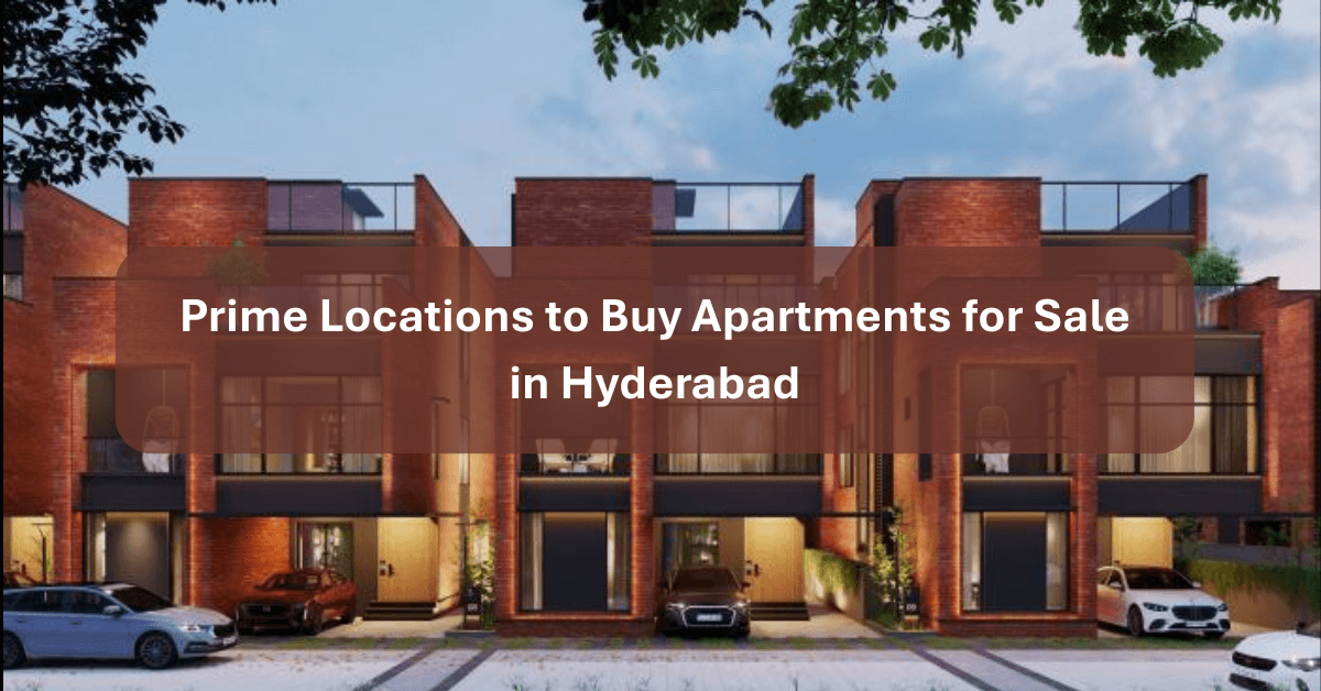 Prime Locations to Buy Apartments for Sale in Hyderabad