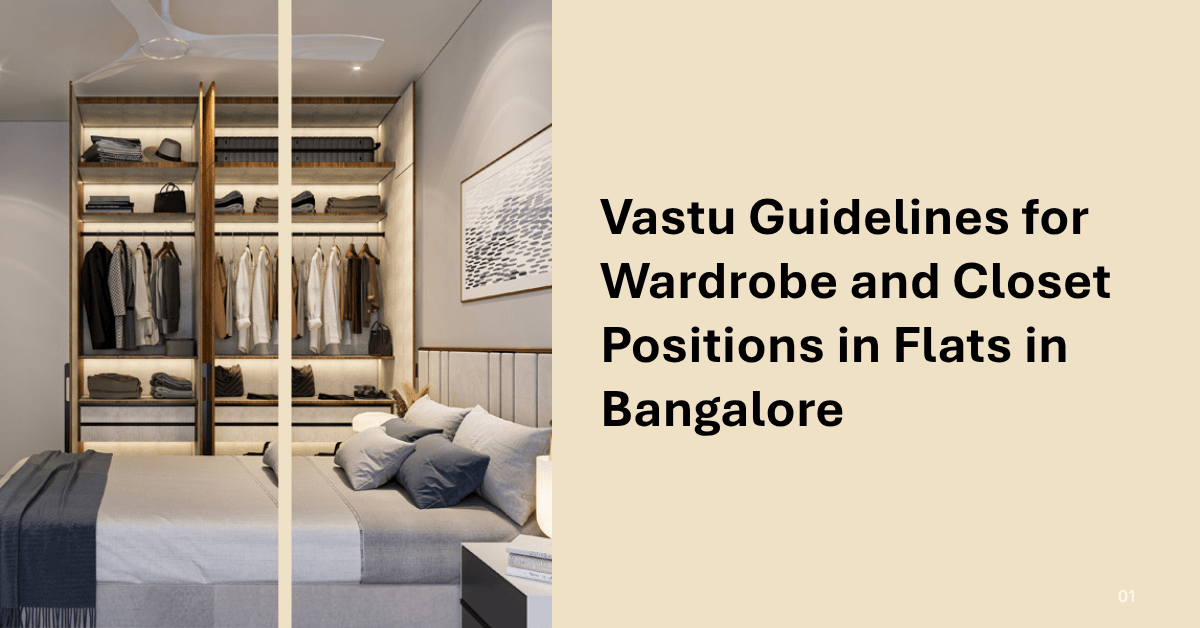 Vastu Guidelines for Wardrobe and Closet Positions in Flats in Bangalore